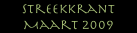 streekkrant
Maart 2009